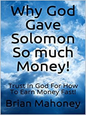 cover image of Why God Gave Solomon So much Money!